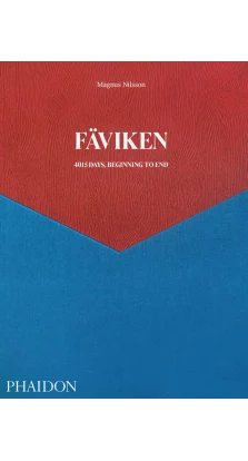 Fäviken: 4015 Days, Beginning to End. Magnus Nilsson