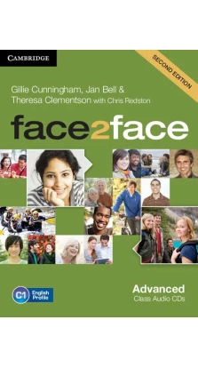 Face2face. Advanced. Class Audio CDs. Chris Redston. Gillie Cunningham. Jan Bell. Theresa Clementson
