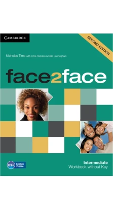 Face2face 2nd Edition Intermediate Workbook without Key. Nicholas Tims. Chris Redston. Gillie Cunningham. Jan Bell