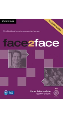 Face2face 2nd Edition Upper Intermediate Teacher's Book with DVD. Тереза Клементсон. Chris Redston. Gillie Cunningham
