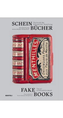 Fake Books: The Art of Bibliophilic Deceit. Armin Müller
