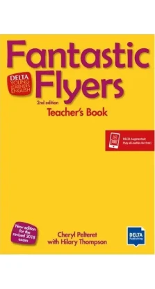 Fantastic Flyers. Teacher`s Book. Cheryl Pelteret. Hilary Thompson