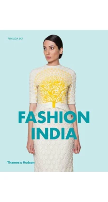Fashion India. Phyllida Jay