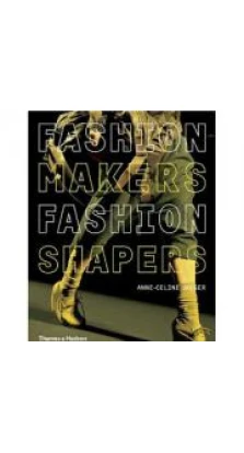 Fashion Makers - Fashion Shapers . Энн-Селин Йегер