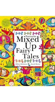 Favourite Mixed Up Fairy Tales. Howard Hughes