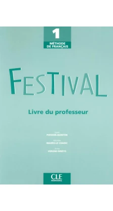 Festival 1. Livre du professeur. Sylvie Poisson-Quinton