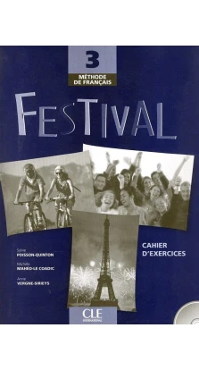 Festival 3. Cahier d`exercices + CD audio. Sylvie Poisson-Quinton. Michele Maheo Le Coadic