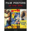 Film Posters of the 30s: The Essential Movies of the Decade. Фото 1