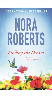 Finding The Dream. Нора Робертс (Nora Roberts)
