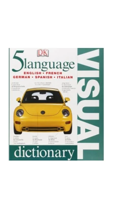 Five Language Visual Dictionary (English, French, German, Spanish and Italian). Jonathan Metcalf