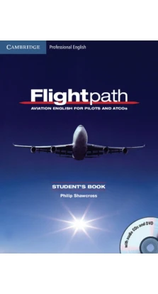 Flightpath (Aviation English for pilots and ATCOs) SB with Audio CD's, DVD. Philip Shawcross