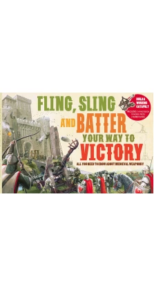 Fling Sling and Battle Your Way to Victory. Филип Стил
