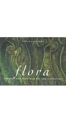 Flora: Flowers in Art and Literature