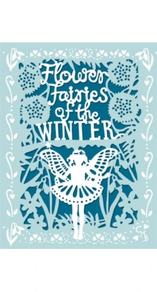 Flower Fairies of the Winter. Сесиль Мэри Баркер