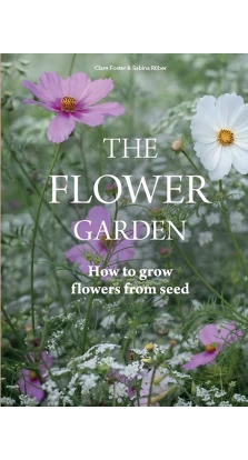 Flower Garden. Clare Foster. Sabina Ruber