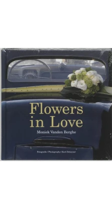 FLOWERS IN LOVE. Moniek Vanden Berghe
