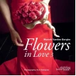 Flowers in Love III. Moniek Vanden Berghe. Фото 1