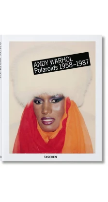 Andy Warhol. Polaroids 1958-1987. Richard B. Woodward