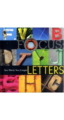 Focus: Letters: Your World, Your Images