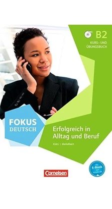 Fokus Deutsch B2 Kurs- und ?bungsbuch mit Audios online. Eismann Volker