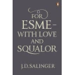For Esme - with Love and Squalor. J. D. Salinger. Фото 1