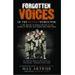 Forgotten Voices Of The Second World War. Max Arthur. Фото 1