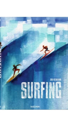 Surfing. 1778-Today. Jim Heimann