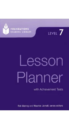 Foundation Readers 7 - Lesson Planner. Роб Уоринг