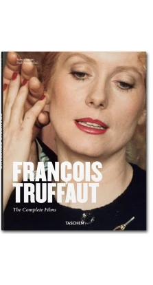 Francois Truffaut. The Complete Films. Paul Duncan
