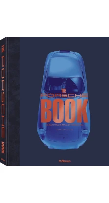 The Porsche Book: The Best Porsche Images by Frank M. Orel. Frank M. Orel