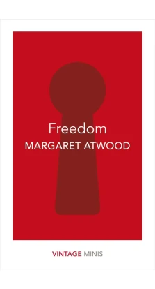 Freedom. Маргарет Етвуд