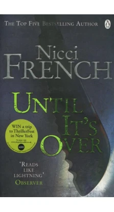Until It is over. Nicci French
