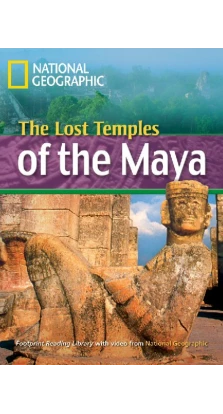 Lost Temples of the Maya (British English). Роб Уоринг. National Geographic