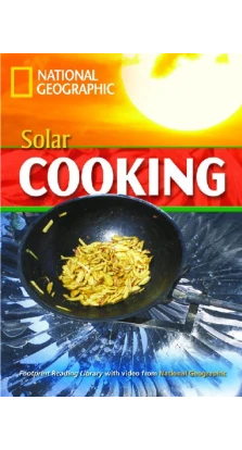 Solar Cooking (British English). Роб Уорінг. National Geographic