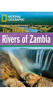 FRL1600 B1 Three Rivers of Zambia (British English). Роб Уорінг. National Geographic