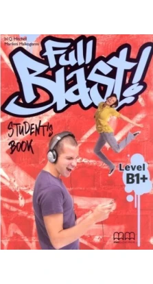 Full Blast B1+ Student's Book. H. Q. Mitchell
