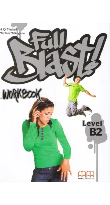 Full Blast! B2 Workbook. H. Q. Mitchell. Marileni Malkogianni
