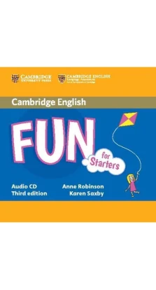 Fun for 3rd Edition Starters Audio CD. Karen Saxby. Anne Robinson