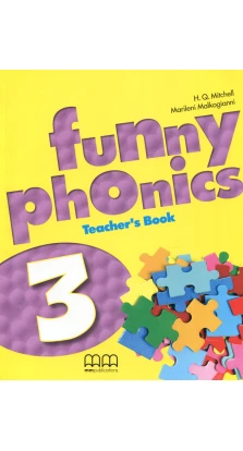 Funny Phonics 3. Teacher's Book. H. Q. Mitchell. Marileni Malkogianni