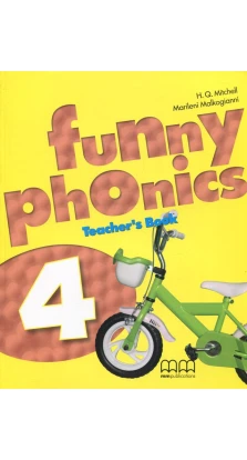 Funny Phonics 4. Teacher's Book. H. Q. Mitchell. Marileni Malkogianni