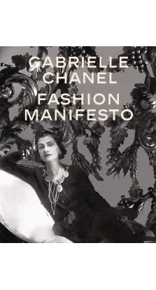 Gabrielle Chanel: Fashion Manifesto. Miren Arzalluz