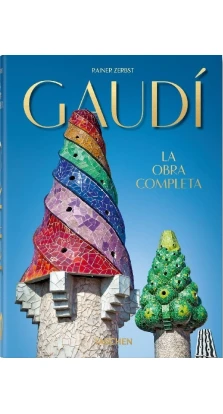 Gaudi. The Complete Works. 40th Anniversary Edition. Rainer Zerbst