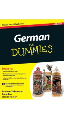 German For Dummies (+CD). Paulina Christensen. Anne Fox. Wendy Foster