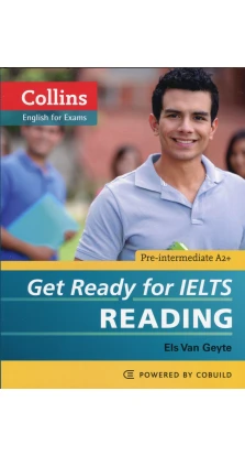 Get Ready for IELTS Reading. Els van Geyte