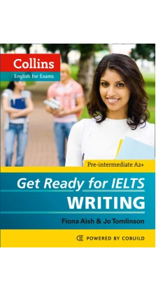 Get Ready for IELTS Writing. Fiona Aish. Jo Tomlinson