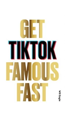 Get TikTok Famous Fast. Will Eagle
