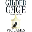 Gilded Cage. Вик Джеймс. Фото 1