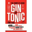Gin and Tonic. The Complete Guide for the Perfect Mix. Фото 1