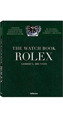Rolex: The Watch Book (New, Extended Edition). Gibsert L Brunner