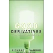 Good Derivatives: A Story of Financial and Environmental Innovation. Ronald Coase. Richard L. Sandor. Фото 1